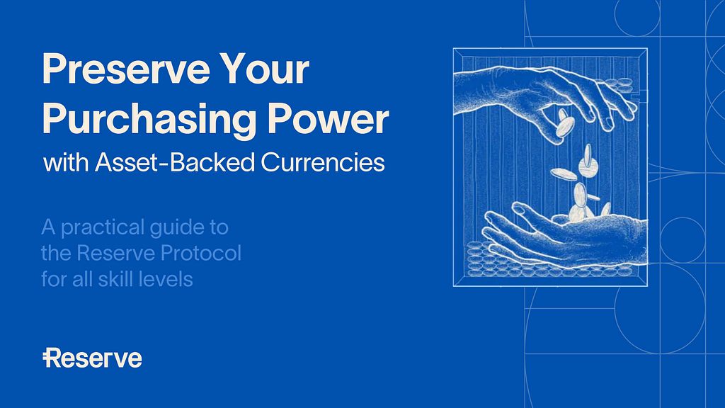 Preserve Your Purchasing Power with Asset-Backed Currencies